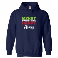 Merry Everything Happy Always Unisex Classic Kids and Adults Pullover Hoodie							 									 									